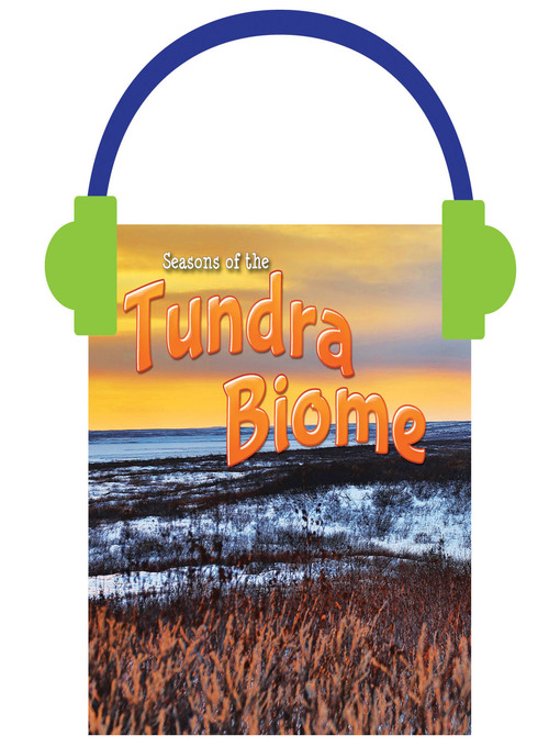 Title details for Seasons of the Tundra Biome by Shirley Duke - Available
